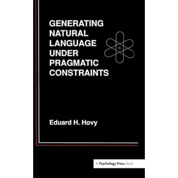 Kniha Generating Natural Language Under Pragmatic Constraints - Hovy, Eduard H.