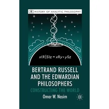 Učebnice Bertrand Russell and the Edwardian Philosophers - Nasim, O.