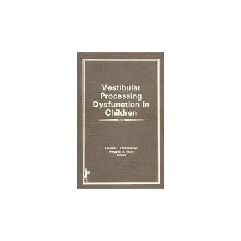 Kniha Vestibular Processing Dysfunction in Children - Ottenbacher, Kenneth J a Short Degraft, Margaret A