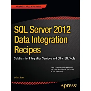 Technika SQL Server 2012 Data Integration Recipes - Aspin, Adam