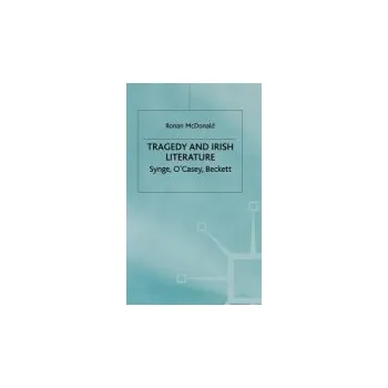 Učebnice Tragedy and Irish Literature - McDonald, R.