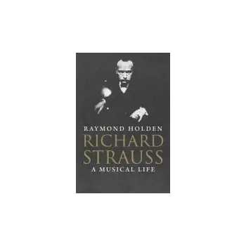 Richard Strauss - Holden, Raymond