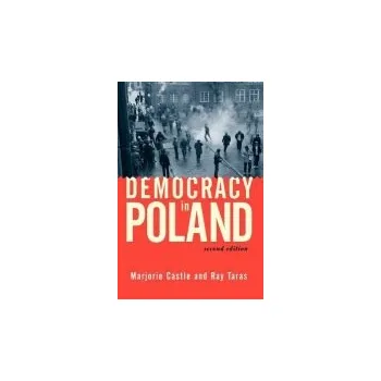 Kniha Democracy In Poland - Castle, Marjorie a Taras, Ray