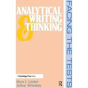 Kniha Analytical Writing and Thinking - Linden, Myra J. a Whimbey, Arthur