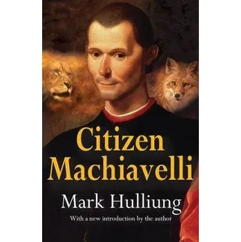Kniha Citizen Machiavelli - Hulliung, Mark