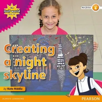 Anglický jazyk My Gulf World and Me Level 4 non-fiction reader: Creating a night skyline - Riddle, Kate