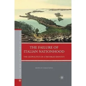 Učebnice Failure of Italian Nationhood - Graziano, M.
