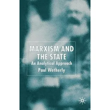 Učebnice Marxism and the State - Wetherly, P.