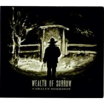 Zahraniční hudba CD Cahalen Morrison: Wealth Of Sorrow 2022