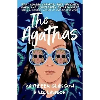 The Agathas: ´Part Agatha Christie, part Veronica Mars, and completely entertaining.´ Karen M. McMan - Glasgow Kathleen