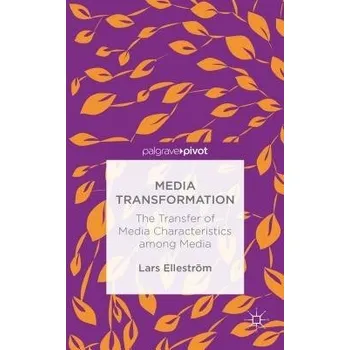 Učebnice Media Transformation - Ellestrom, L.