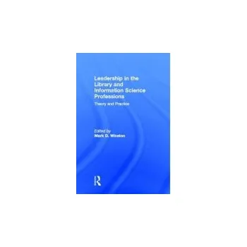 Kniha Leadership in the Library and Information Science Professions - Winston, Mark