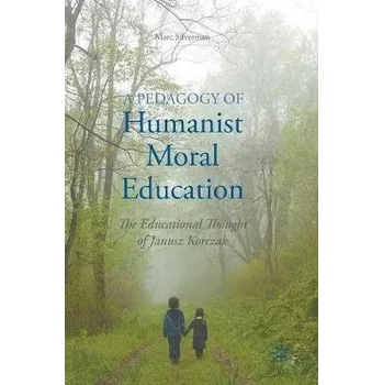 Učebnice Pedagogy of Humanist Moral Education - Silverman, Marc