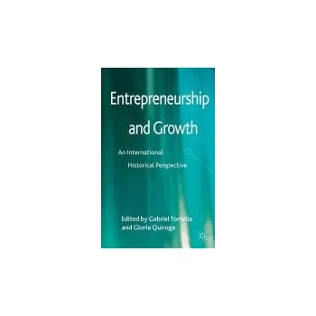 Učebnice Entrepreneurship and Growth - Tortella, Gabriel a Quiroga, Gloria