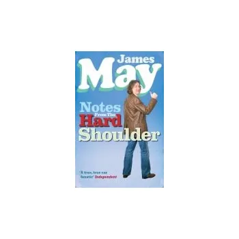 Kniha Notes from the Hard Shoulder - May, James