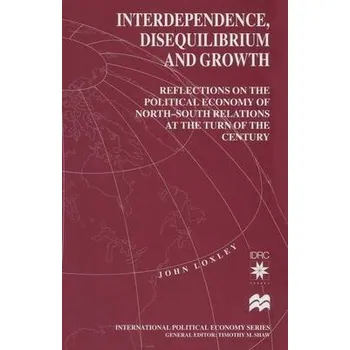 Učebnice Interdependence, Disequilibrium and Growth - Loxley, John