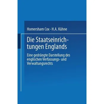 Die Staatseinrichtungen Englands - Cox, Homersham