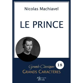 Le Prince en grands caractères - Machiavel, Nicolas