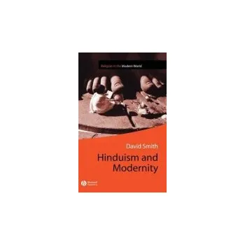 Kniha Hinduism and Modernity - Smith, David (Lancaster University)