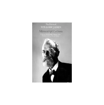 Populárně naučná literatura pro dospělé Manuscript Lectures - James, William