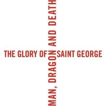 Populárně naučná literatura pro dospělé Glory of Saint George