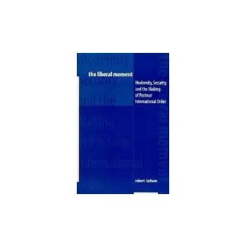 Kniha Liberal Moment - Latham, Robert