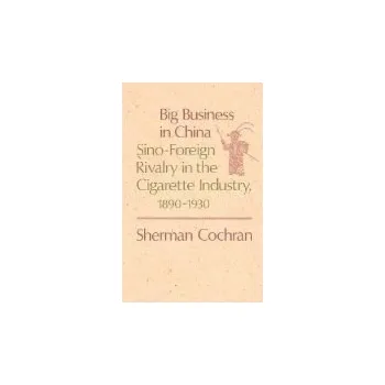 Populárně naučná literatura pro dospělé Big Business in China - Cochran, Sherman
