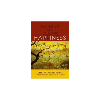 Kniha Nature and Value of Happiness - Vitrano, Christine