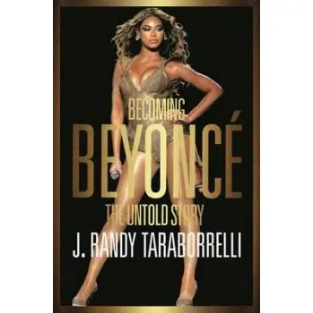 Populárně naučná literatura pro dospělé Becoming Beyonce - Taraborrelli, J. Randy