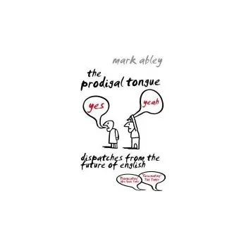 Učebnice Prodigal Tongue - Abley, Mark