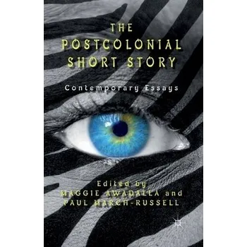 Učebnice Postcolonial Short Story - Awadalla, Maggie a March-Russell, Paul