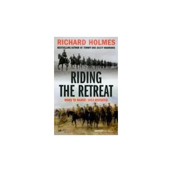 Riding The Retreat - Holmes, Richard