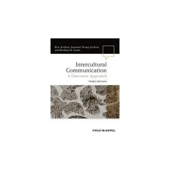 Kniha Intercultural Communication - Scollon, Ron (Georgetown University, USA) a Scollon, Suzanne Wong (Georgetown University, USA) a Jones, Rodney H. (City University of Hong Kong)