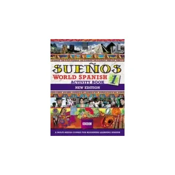 Učebnice SUENOS WORLD SPANISH 1 ACTIVITY BOOK NEW EDITION - Sanchez, Almudena a Longo, Aurora