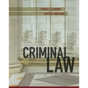 Criminal Law - Gardner, Thomas a Anderson, Terry (Creighton University School of Law)