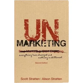 UnMarketing - Stratten, Scott a Stratten, Alison