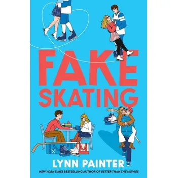 Fake Skating: A Novel - Lynn Painter [angličtina] (2025, brožovaná, 433 stran)