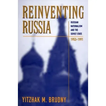 Reinventing Russia - Brudny, Yitzhak M.