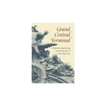 Grand Central Terminal - Schlichting, Kurt C. (Fairfield University)