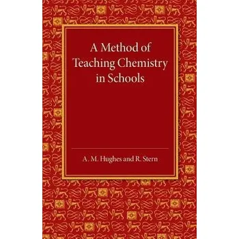 Method of Teaching Chemistry in Schools - Hughes, A. M. a Stern, R.
