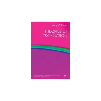 Učebnice Theories of Translation - Williams, J.