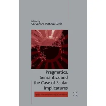Učebnice Pragmatics, Semantics and the Case of Scalar Implicatures