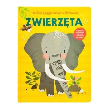 Pohádka Wielka księga małych odkrywców. Zwierzęta - praca zbiorowa