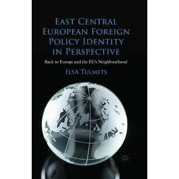 Učebnice East Central European Foreign Policy Identity in Perspective - Tulmets, E.