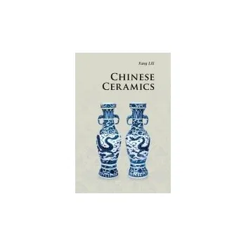 Chinese Ceramics - Fang, Lili