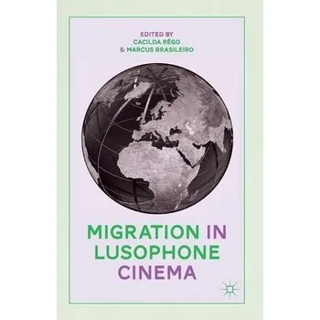 Kniha Migration in Lusophone Cinema