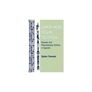 Kniha When Hens Begin To Crow - Tamale, Sylvia