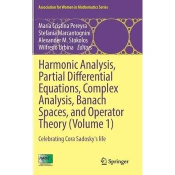 Matematika Harmonic Analysis, Partial Differential Equations, Complex Analysis, Banach Spaces, and Operator Theory (Volume 1)