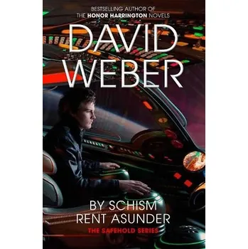By Schism Rent Asunder - Weber, David