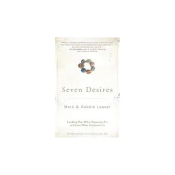 Populárně naučná literatura pro dospělé Seven Desires - Laaser, Mark a Laaser, Debra
